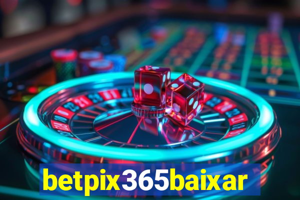 betpix365baixar