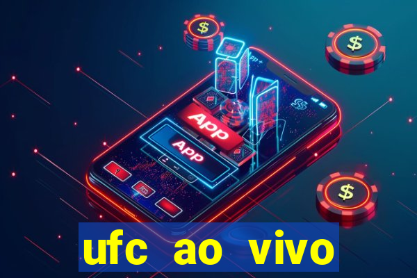 ufc ao vivo assistir online