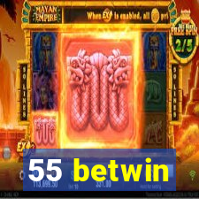 55 betwin