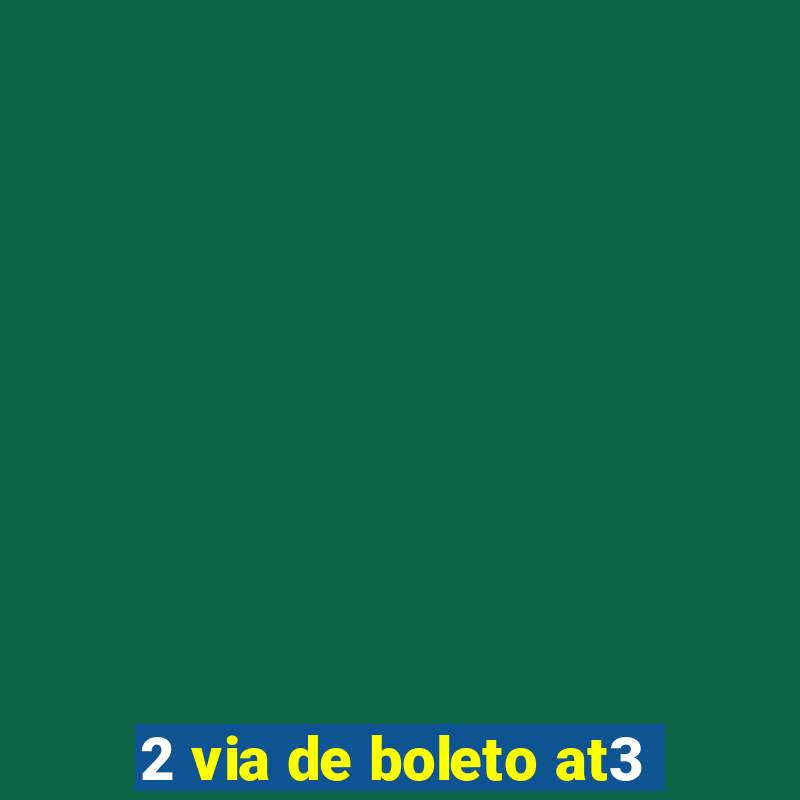 2 via de boleto at3