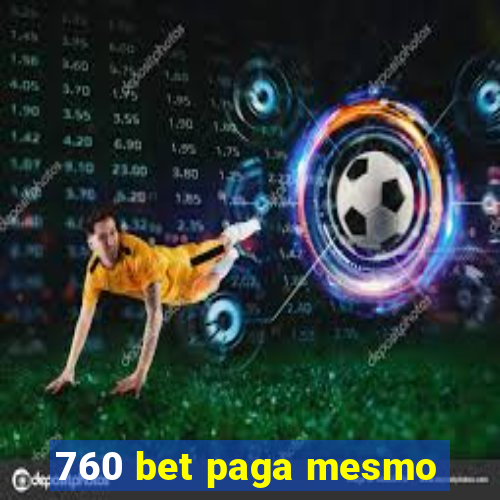 760 bet paga mesmo