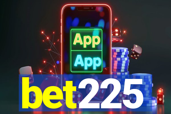 bet225