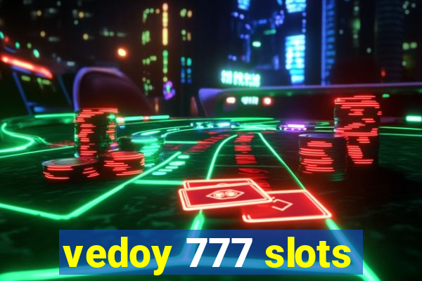 vedoy 777 slots