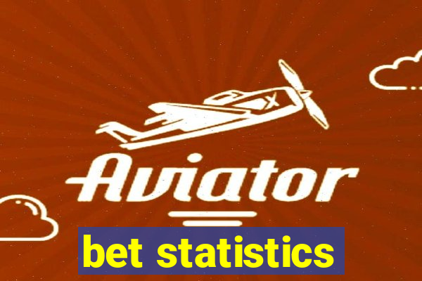 bet statistics