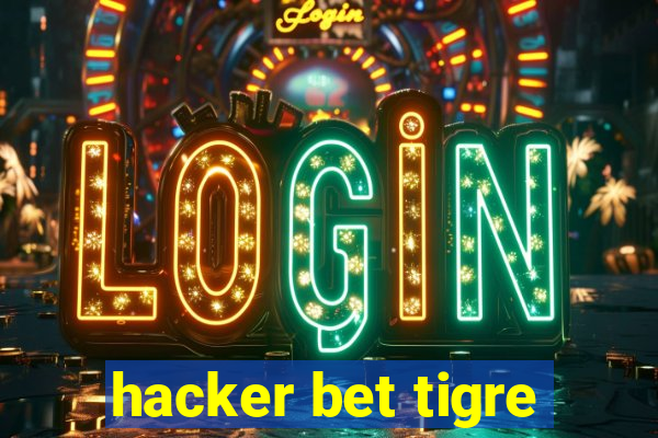 hacker bet tigre