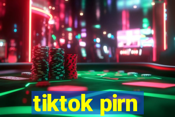 tiktok pirn