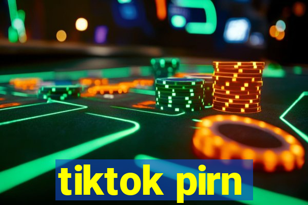 tiktok pirn