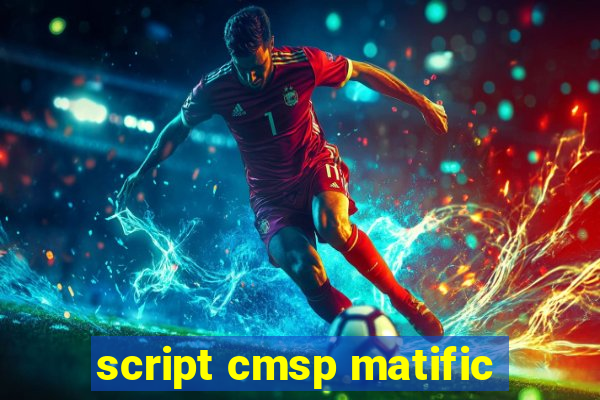 script cmsp matific