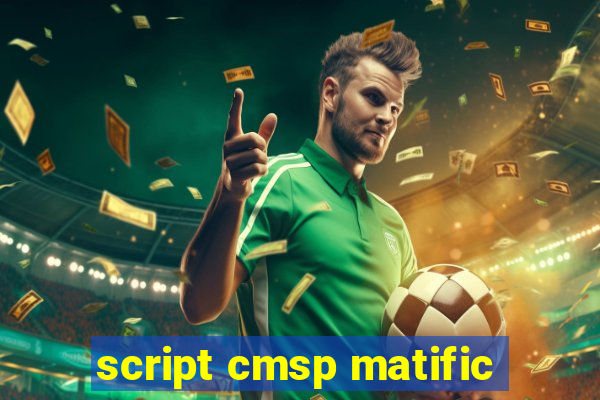 script cmsp matific