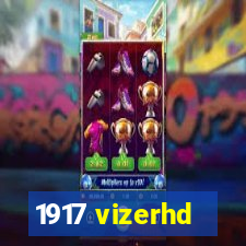 1917 vizerhd