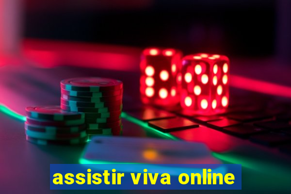 assistir viva online