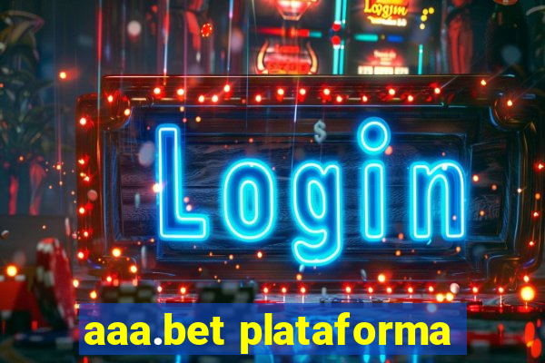 aaa.bet plataforma