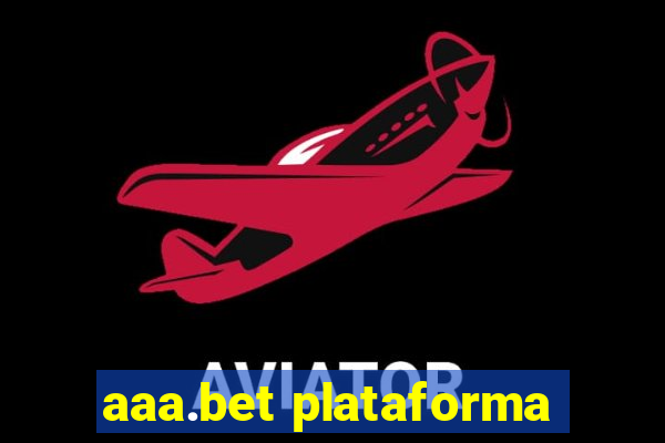 aaa.bet plataforma