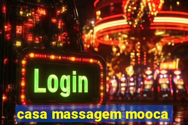 casa massagem mooca