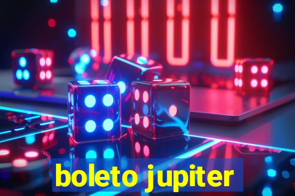 boleto jupiter