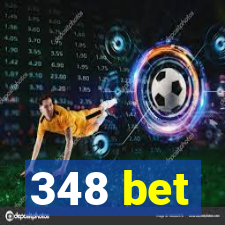 348 bet