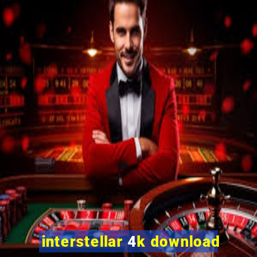 interstellar 4k download