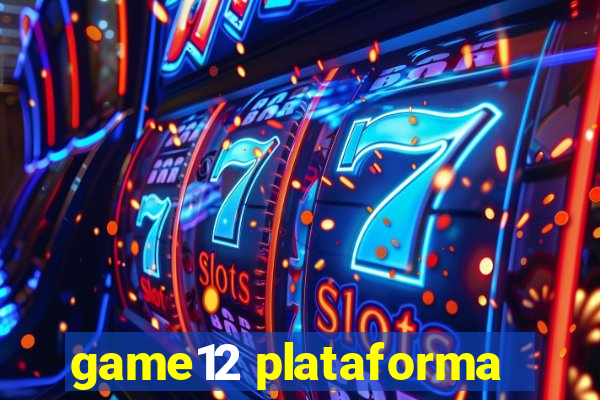 game12 plataforma