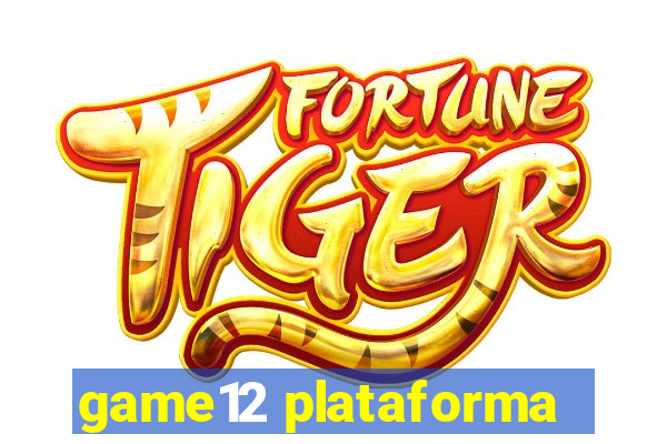 game12 plataforma