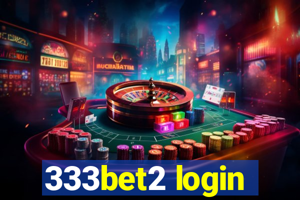 333bet2 login