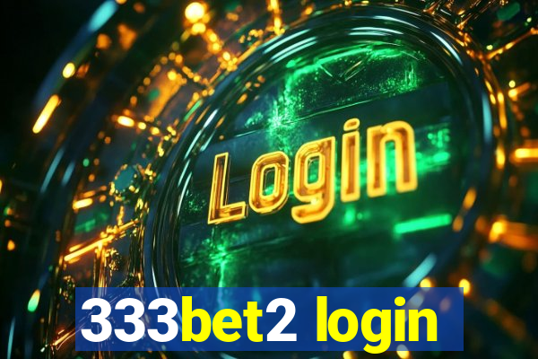 333bet2 login