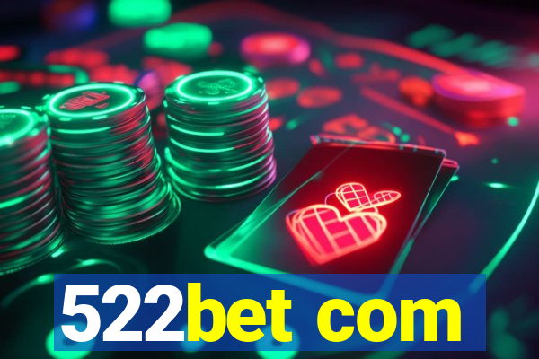 522bet com