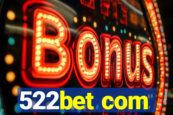 522bet com