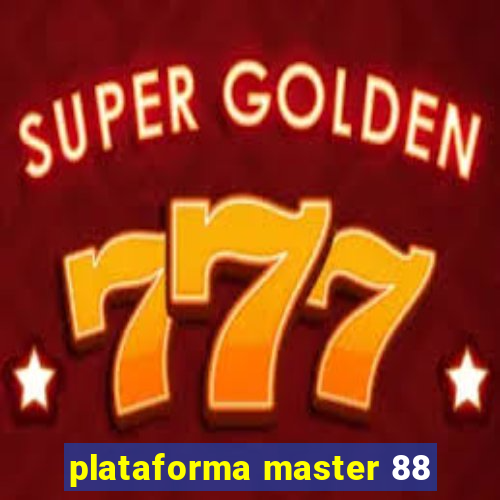 plataforma master 88