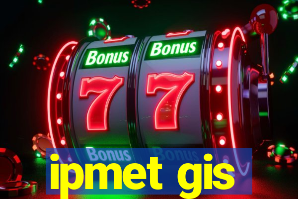 ipmet gis