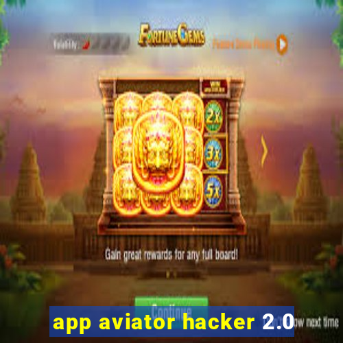 app aviator hacker 2.0