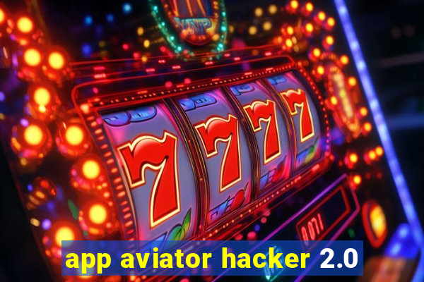 app aviator hacker 2.0