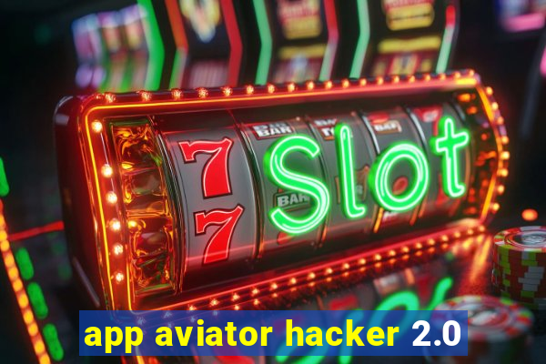 app aviator hacker 2.0