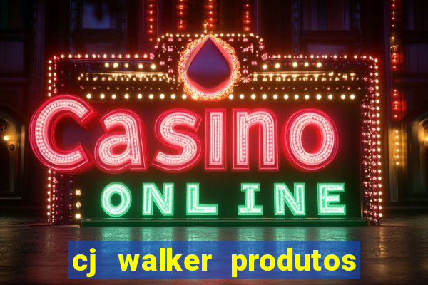 cj walker produtos onde comprar