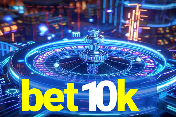 bet10k