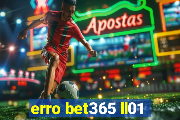 erro bet365 ll01