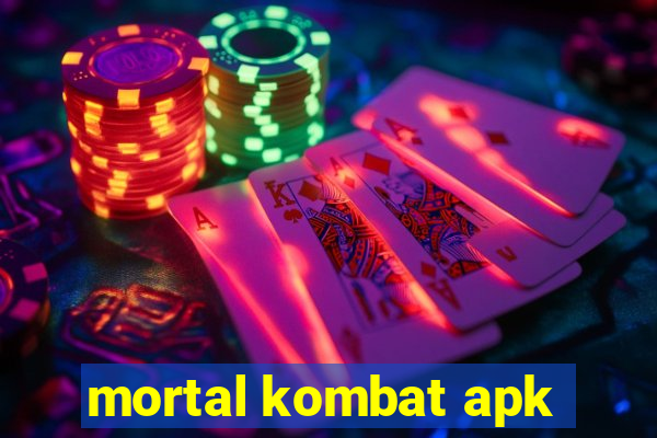 mortal kombat apk