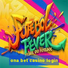 ona bet casino login