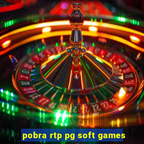 pobra rtp pg soft games