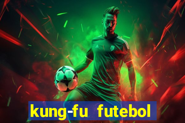 kung-fu futebol clube download