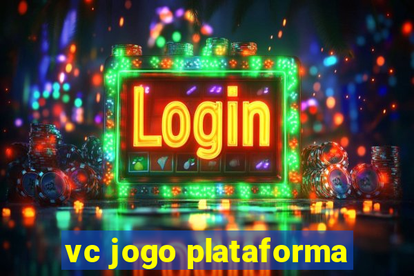 vc jogo plataforma