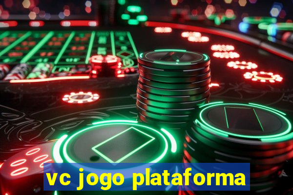 vc jogo plataforma