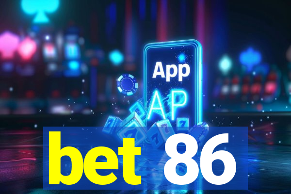 bet 86