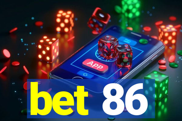 bet 86