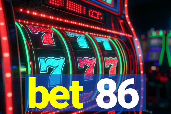 bet 86