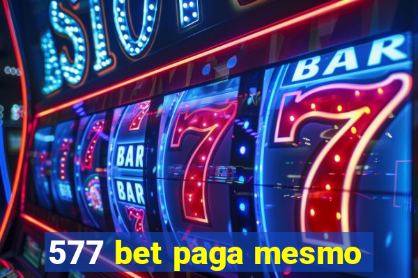 577 bet paga mesmo