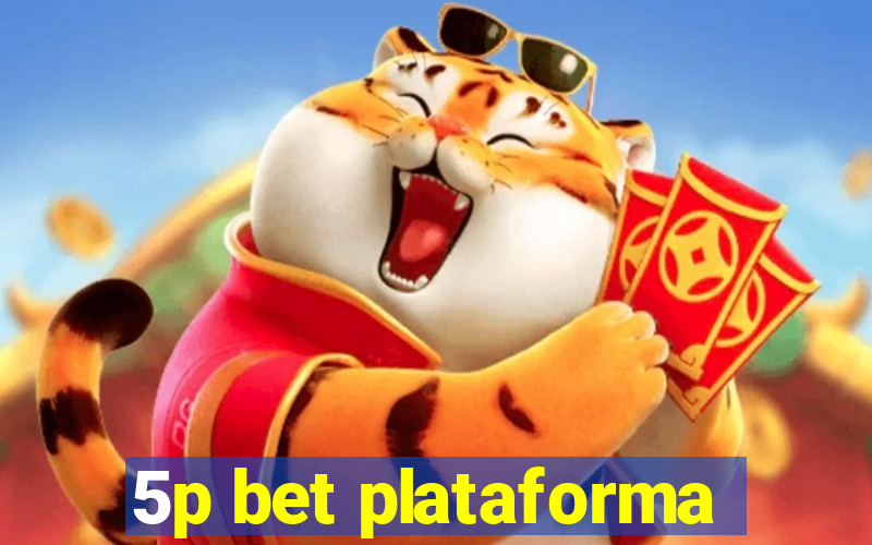 5p bet plataforma