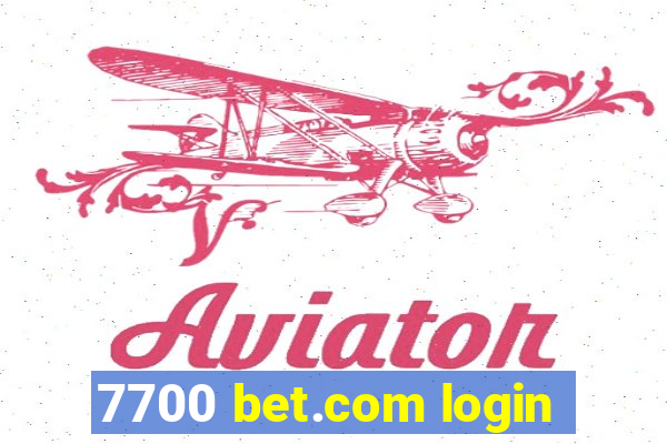 7700 bet.com login