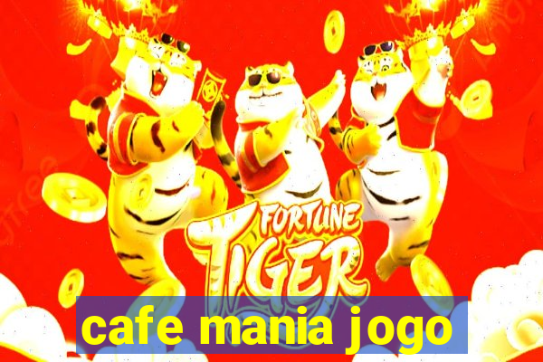 cafe mania jogo