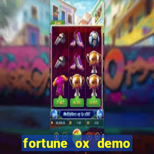 fortune ox demo grátis tigre