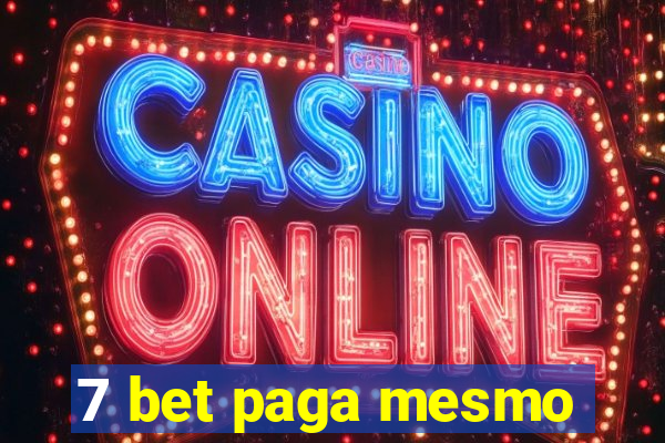 7 bet paga mesmo